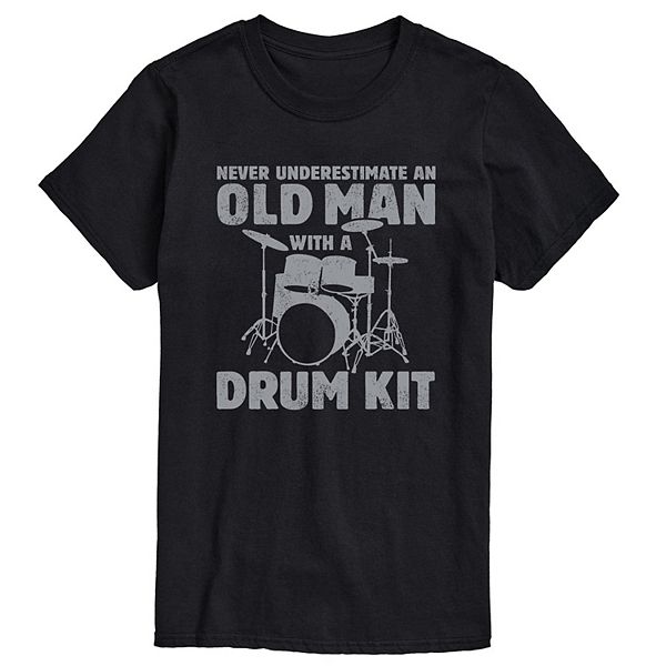 Men's Never Underestimate an Old Man with a Drum Kit Tee