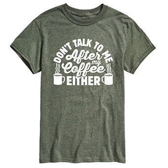 Men's Don't Talk To Me Coffee Tee