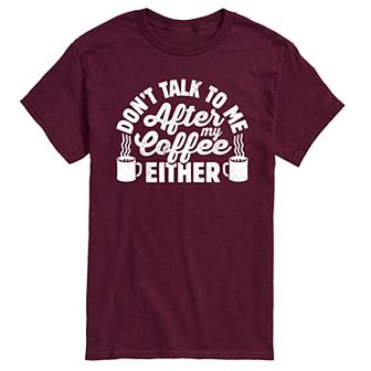 Men's Don't Talk To Me Coffee Tee