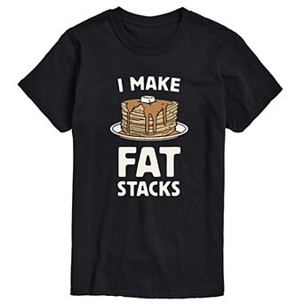 Men's I Make Fat Stacks Pancakes Tee