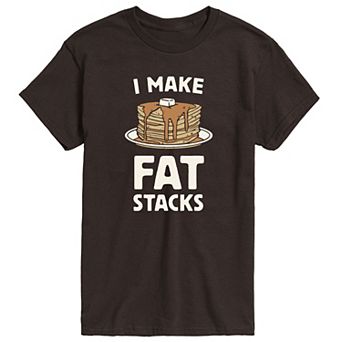 Men's I Make Fat Stacks Pancakes Tee