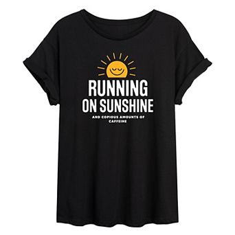 Juniors' "Running On Sunshine & Caffeine" Oversized Tee