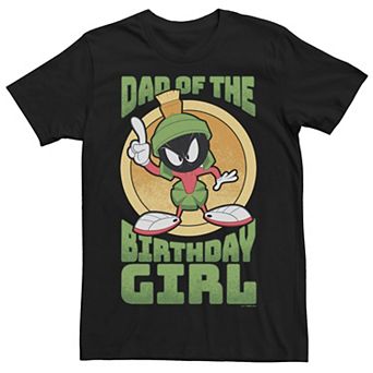 Men's Looney Tunes Marvin The Martian Dad Birthday Girl Tee