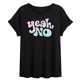 Junior's Yeah No Oversize Tee