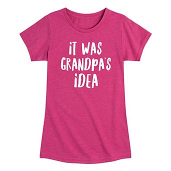 Girls 7-16 It Was Grandpa's Idea Graphic Tee