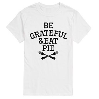 Big & Tall Be Grateful Eat Pie Tee