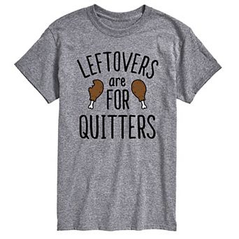 Big & Tall Leftovers For Quitters Tee