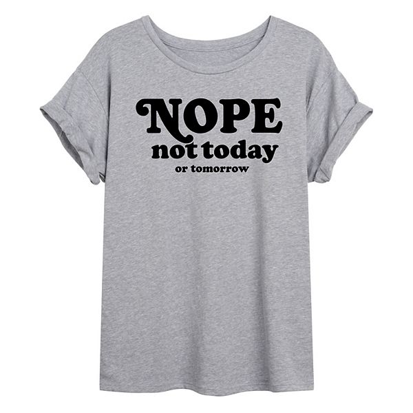 Juniors' Nope Not Today Oversized Graphic Tee