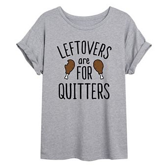 Juniors' "Leftovers Are For Quitters" Thanksgiving Oversized Graphic Tee