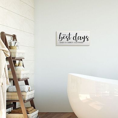 Stupell Home Decor Best Days Dirty Clothes Plaque Wall Art