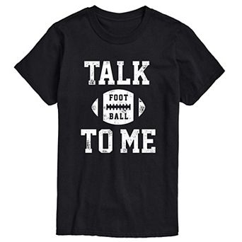 Big & Tall Talk Football To Me Tee