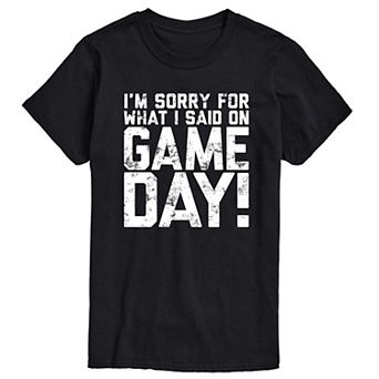 Big & Tall Sorry For what I Said Tee