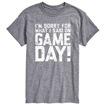 Big & Tall Sorry For what I Said Tee