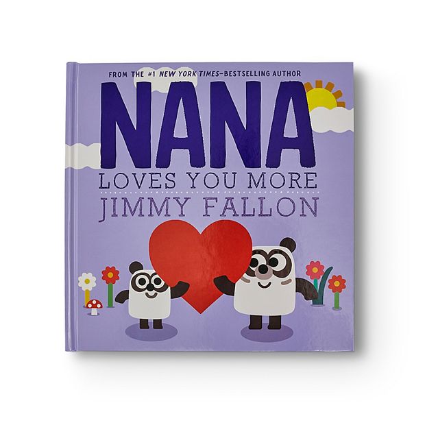 Kohl's Cares® Nana Loves You More by Jimmy Fallon Hardcover Book