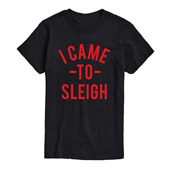 Men's I Came To Sleigh Tee