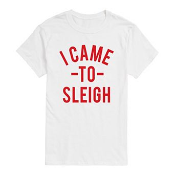 Men's I Came To Sleigh Tee