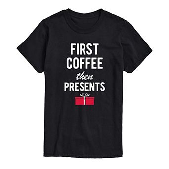 Men's First Coffee Then Presents Tee