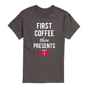 Men's First Coffee Then Presents Tee
