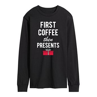 Men's First Coffee Then Presents Long Sleeve Tee