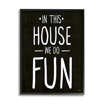 Stupell Home Decor In This House We Do Fun Family Quote Framed Wall Art