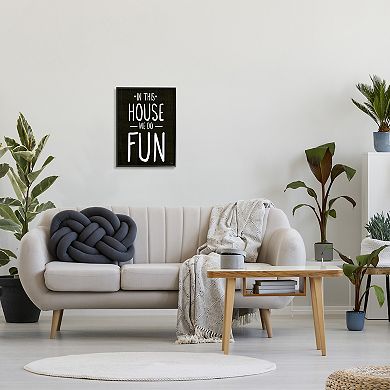 Stupell Home Decor In This House We Do Fun Family Quote Wall Art