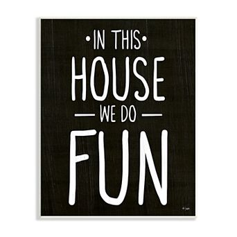 Stupell Home Decor In This House We Do Fun Family Quote Wall Art