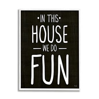 Stupell Home Decor In This House We Do Fun Family Quote Framed Wall Art