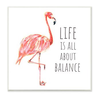 Stupell Home Decor Life is About Balance Pink Flamingo Plaque Wall Art