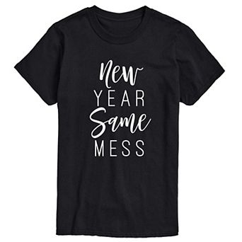 Big & Tall New Year Same Mess Tee