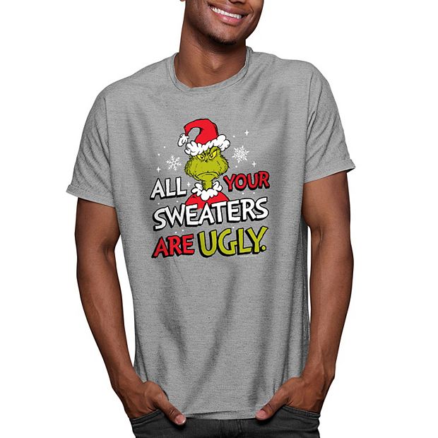 Men's Dr. Seuss Grinch All Your Sweaters Are Ugly Tee