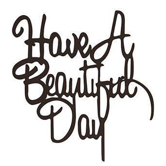 Lavish Home Metal Cutout "Have a Beautiful Day" Sign Wall Decor