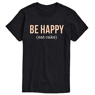 Men's Be Happy Eat Cake Tee
