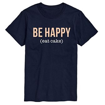 Men's Be Happy Eat Cake Tee