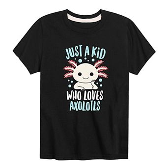 Boys 8-20 Just A Kid Who Loves Axolotls Tee