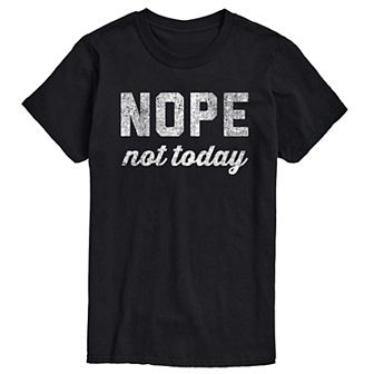 Big & Tall Nope Not Today Tee