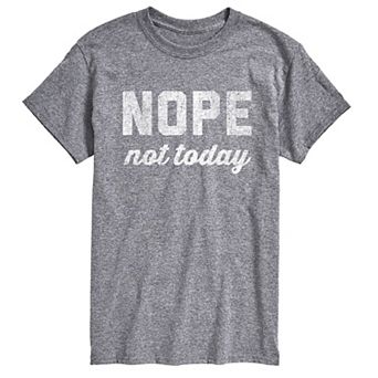Big & Tall Nope Not Today Tee