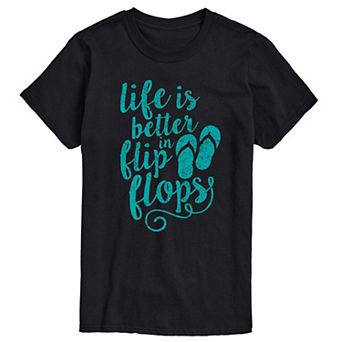 Big & Tall Life Better In Flip Flops Tee