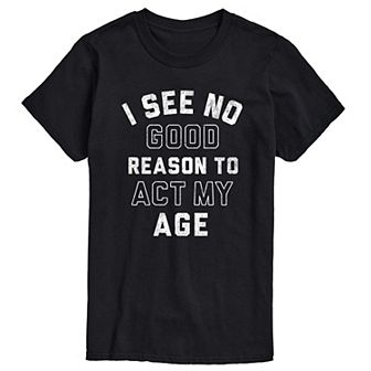 Big & Tall Good Reason Age Tee