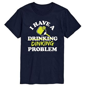 Big & Tall Drinking Prob Pickleball Tee