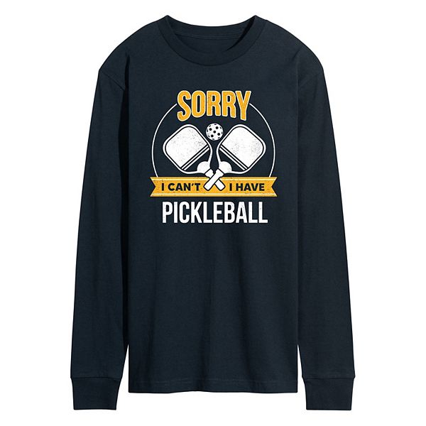 Men's Sorry Can't Pickleball Tee