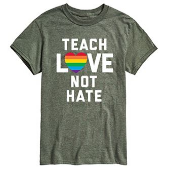 Men's Teach Love Not Hate Tee