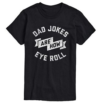 Men's Dad Jokes Are How Eye Roll Tee
