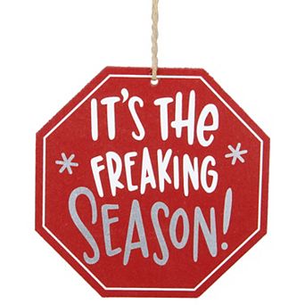 5" Red Octagonal "It's the Freaking Season" Wooden Sign Christmas Ornament