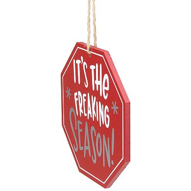 5" Red Octagonal "It's the Freaking Season" Wooden Sign Christmas Ornament
