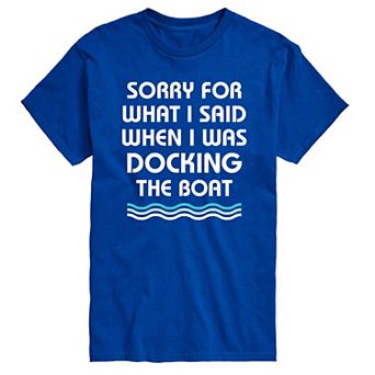 Men's Said Docking The Boat Tee