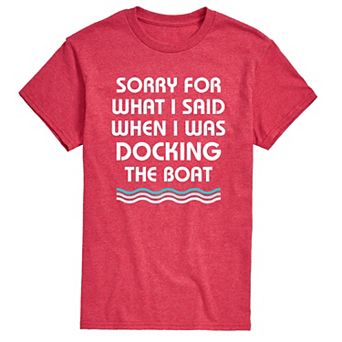 Men's Said Docking The Boat Tee