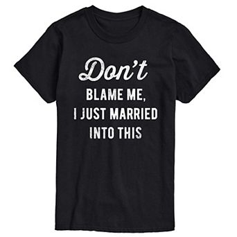 Men's Don't Blame Me Married Tee