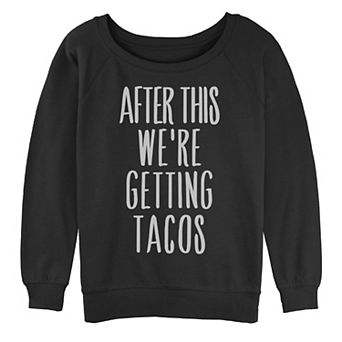 Juniors' After This We're Getting Tacos Oversized Graphic Sweatshirt