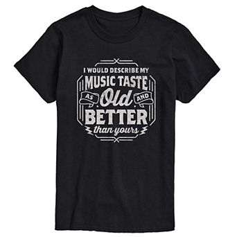 Big & Tall Music Taste Old And Better Tee
