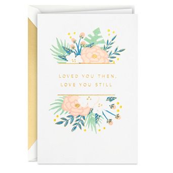 Hallmark Signature Anniversary Card Loved You Then, Love You Still for Wife or Girlfriend